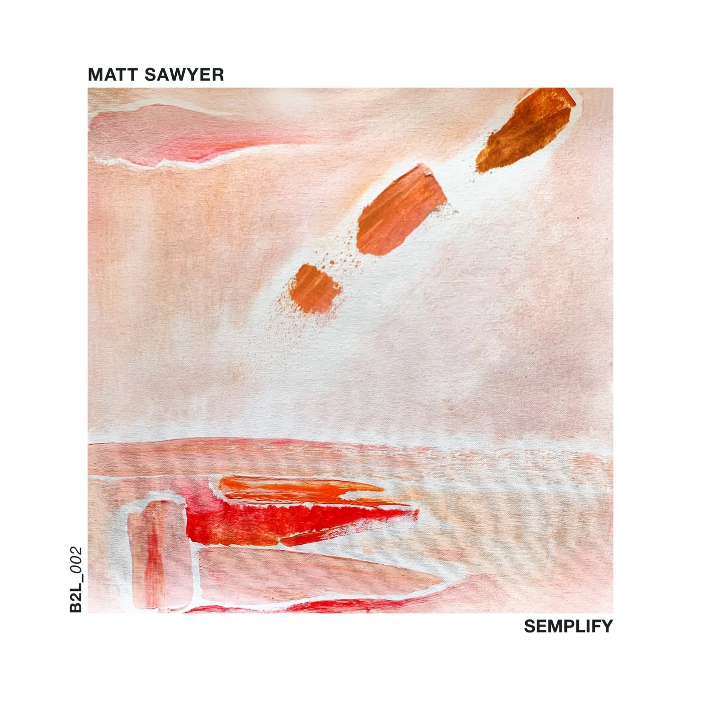 Matt Sawyer – Semplify [B2L002]
